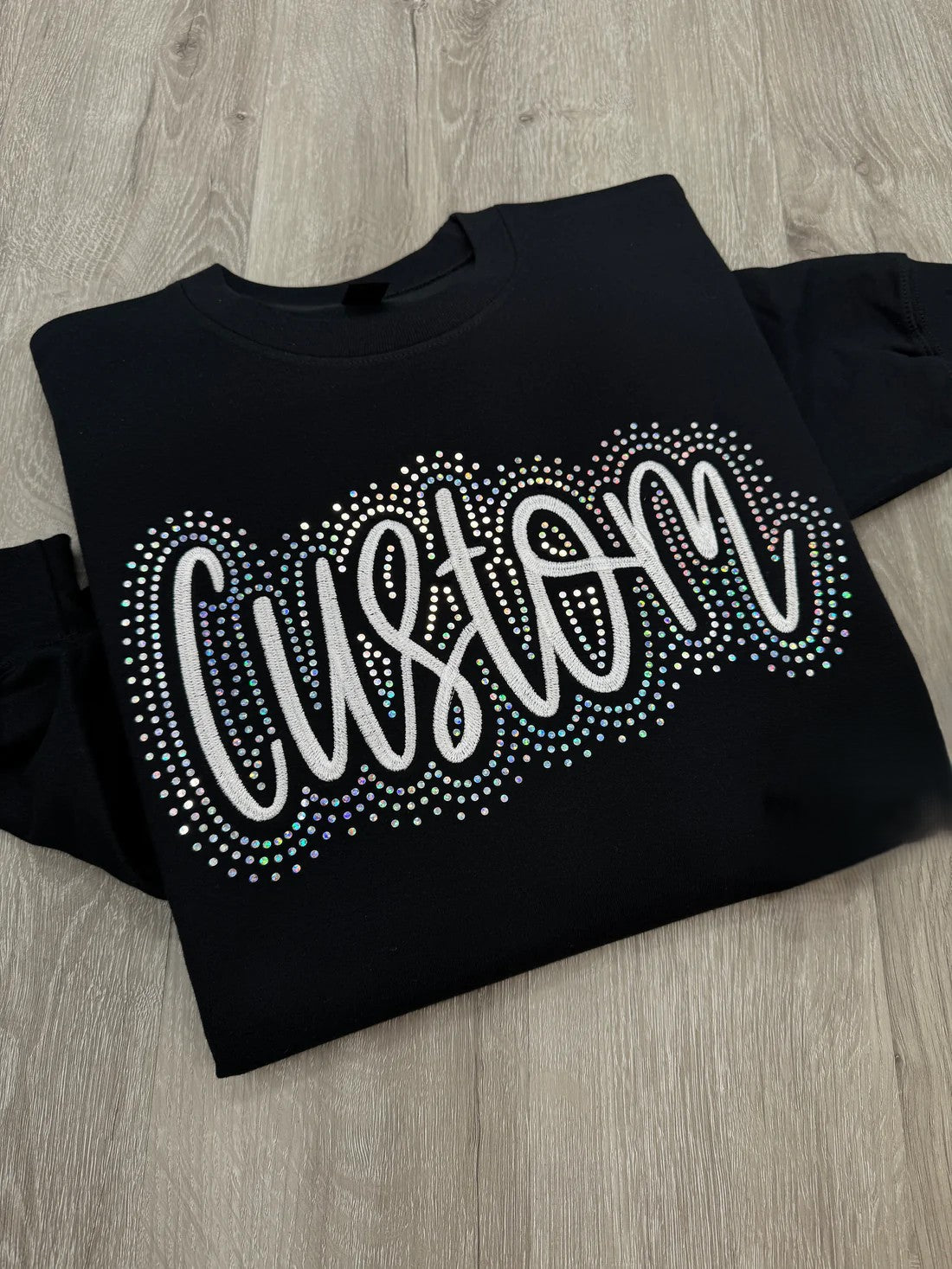 Custom Embroidered & Rhinestone Sweatshirt Single Text