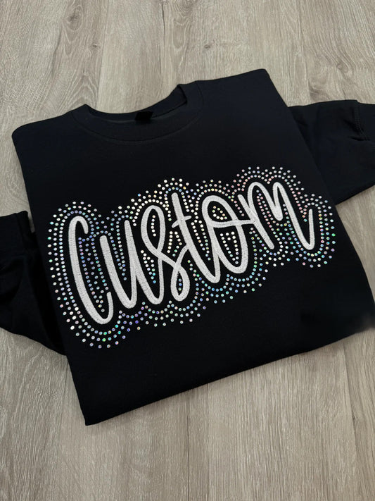 Custom Embroidered & Rhinestone Sweatshirt Single Text